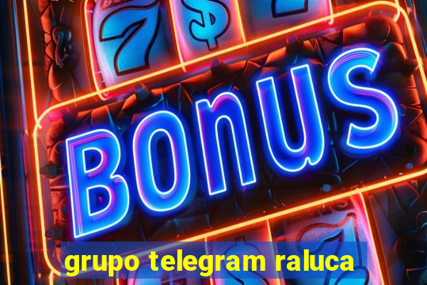 grupo telegram raluca